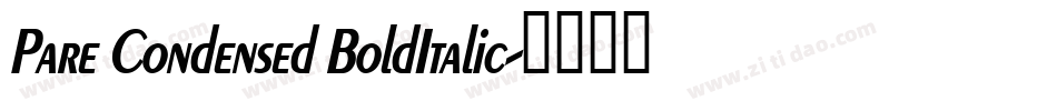 Pare Condensed BoldItalic字体转换